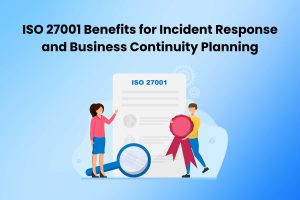 ISO 27001 Benefits for Incident Response